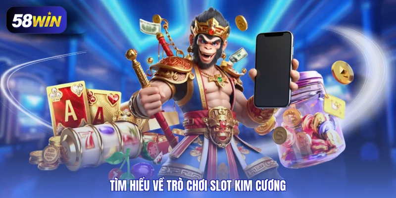 Tìm hiểu về trò chơi slot kim cương 
